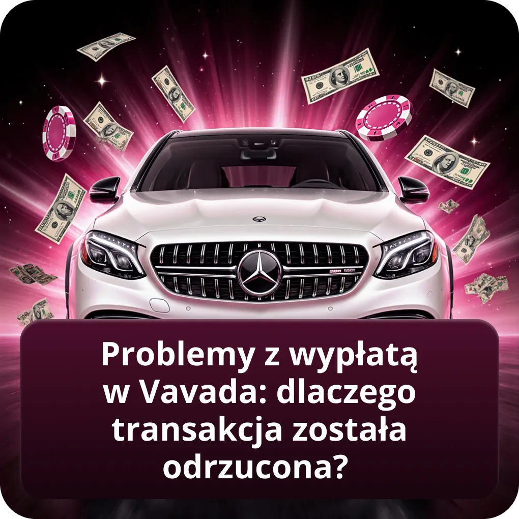 Problemy z wypłatą w Vavada: dlaczego transakcja została odrzucona?
